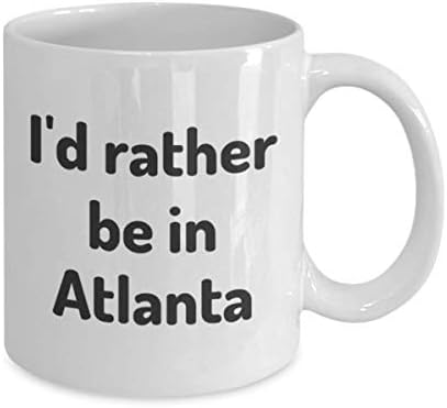 Аз бих Предпочел да Бъде В Атланта, Чаша Чай, Подарък За Пътник, Колега, Приятел, Подарък за Джорджия, Чаша за пътуване