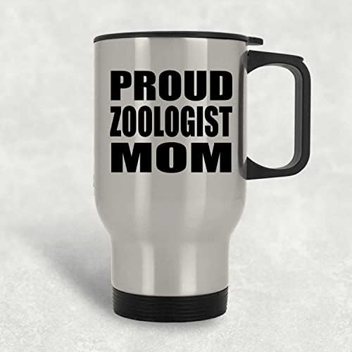 Designsify Proud Zoologist на Мама, Сребърен Пътна Чаша 14 грама, на Изолиран Чаша от Неръждаема Стомана, Подаръци за Рожден Ден, Годишнина,